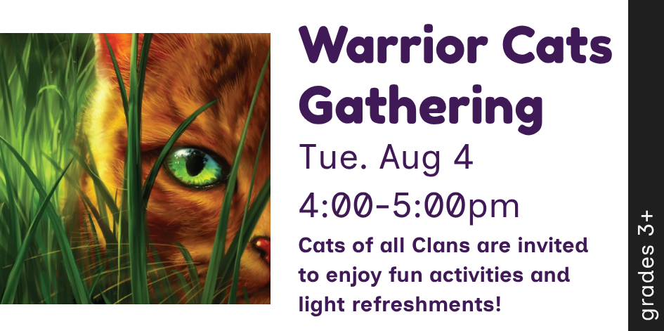 Announcement about Warrior Cats Gathering program at the Forbush Memorial Library in Westminster, MA. Event is 8/4/26 at 4-5pm. Link to event details.