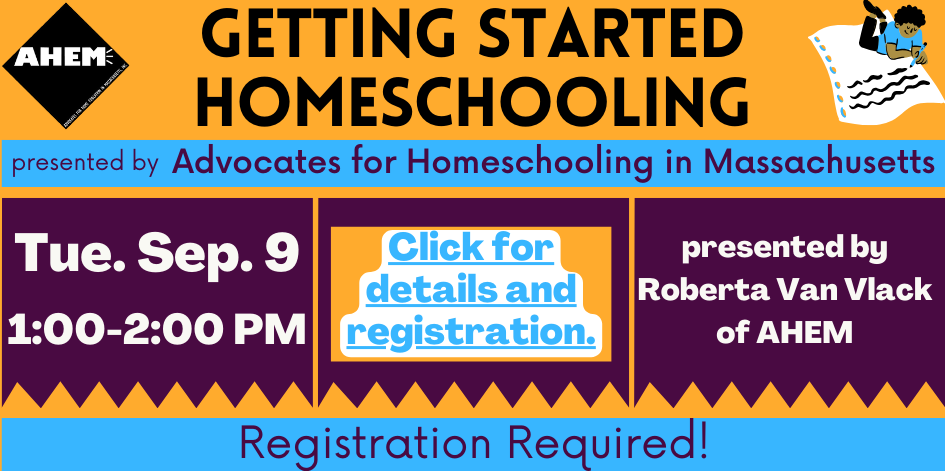Getting started with homeschooling with AHEM. Tuesday September 9 at 1 PM. For parents and educators. Click here for details and to register.