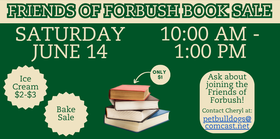 Dark green background with beige accents and a photo of a pile of books. Text reads friends of forbush book sale. Saturday June 14, 10 to 1. Books for $1. Ice cream for $2 or $3. Bake sale.