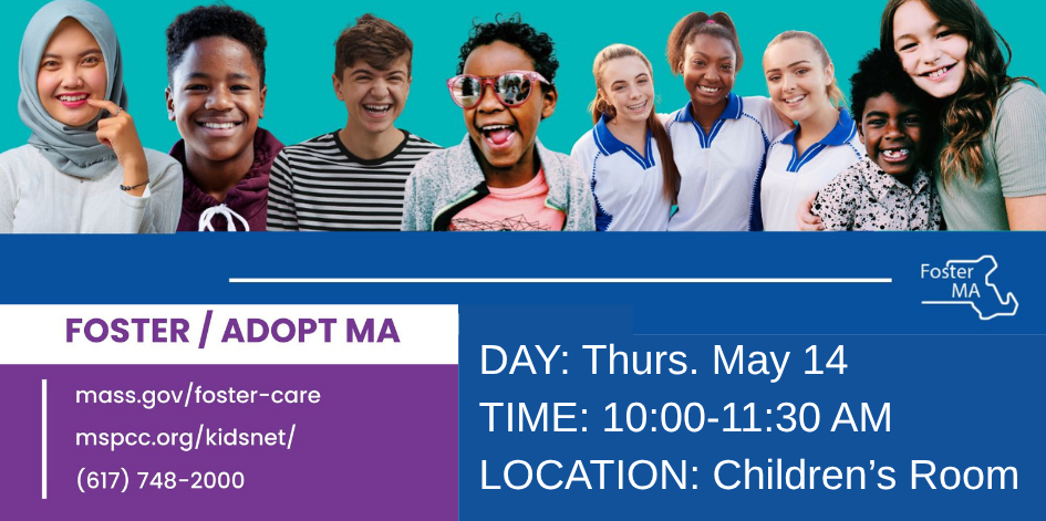 DCF recruiting for foster families. Stop by for information. May 14, 10-11:30 AM