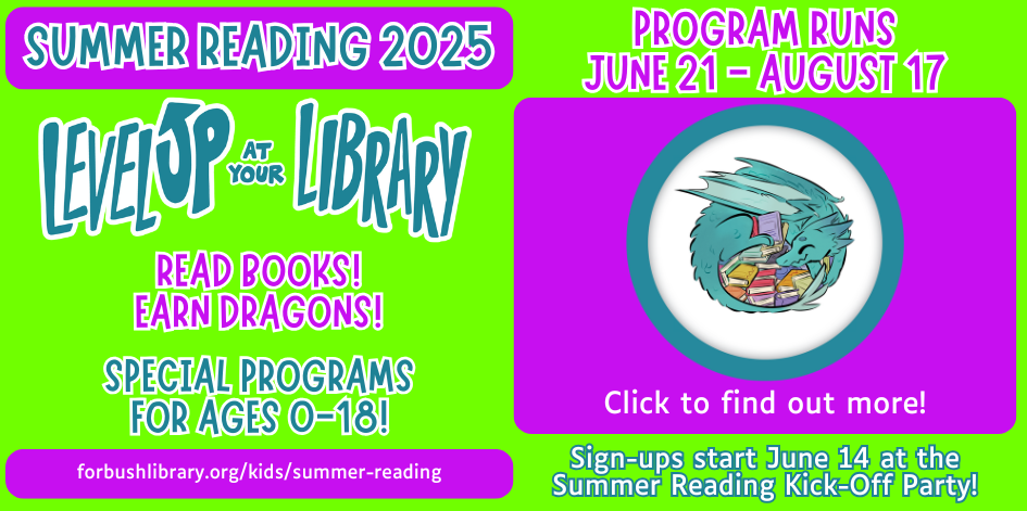 Lime green background with purple accents and a graphic of a dragon wrapped around books. Text reads Level Up at your library. Summer Reading 2025. read books! earn dragons! Special Programs for ages 0-18! Program Runs June 21 - August 17. Sign-ups start June 14 at the Summer Reading Kick-Off Party!