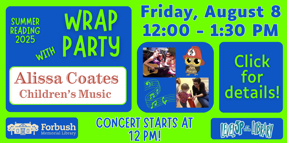 Summer Reading Wrap Part with Alissa Coates children's music. Friday August 8. Click for details.